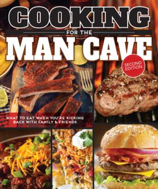 Cookbook cover of 'Cooking for the Man Cave', showcasing grilling recipes and outdoor cooking for men.