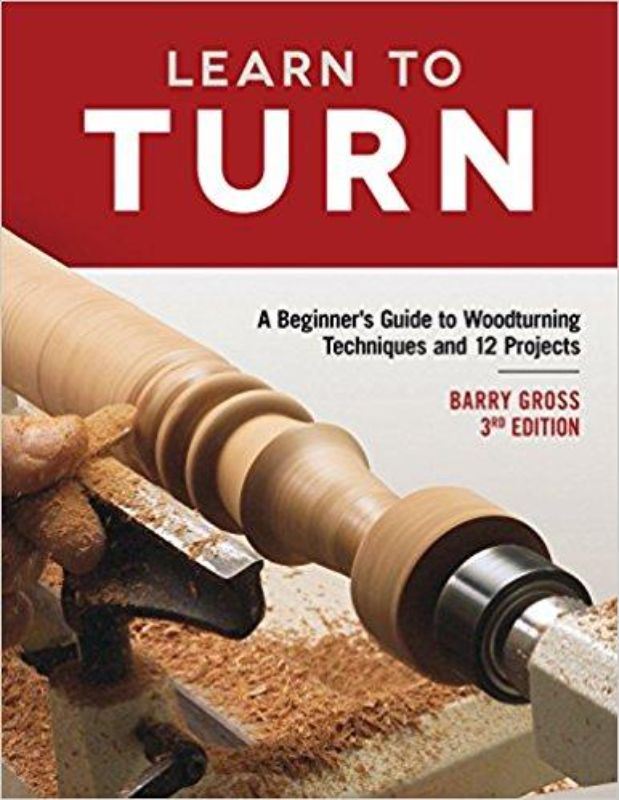 Book cover of *Learn to Turn* 3rd Edition, featuring woodturning projects and expert tips for beginners.