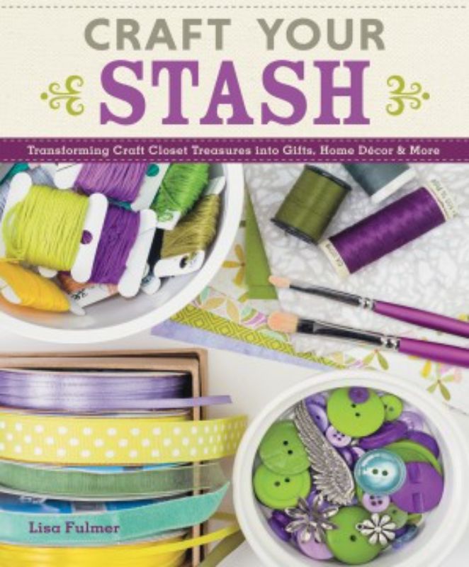 Craft Your Stash book cover featuring vibrant craft supplies and tools, promoting creative organization and innovative projects.
