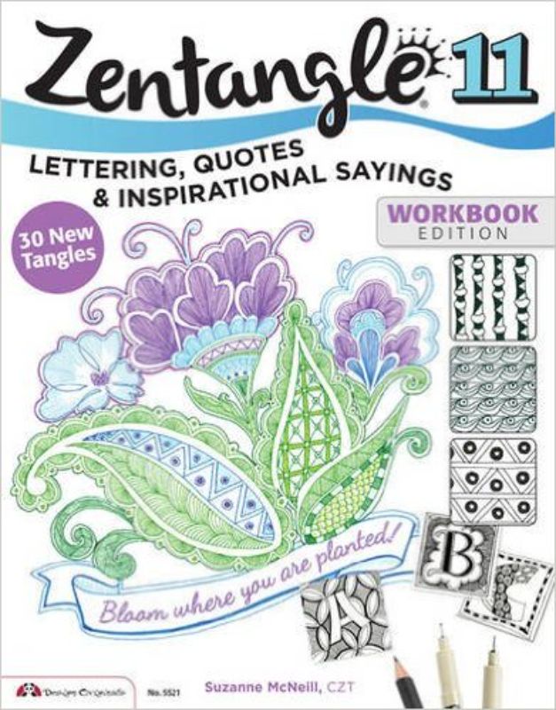 Zentangle 11 by Suzanne McNeill: A 32-page guide to enriching art with original tangles and uplifting quotes.