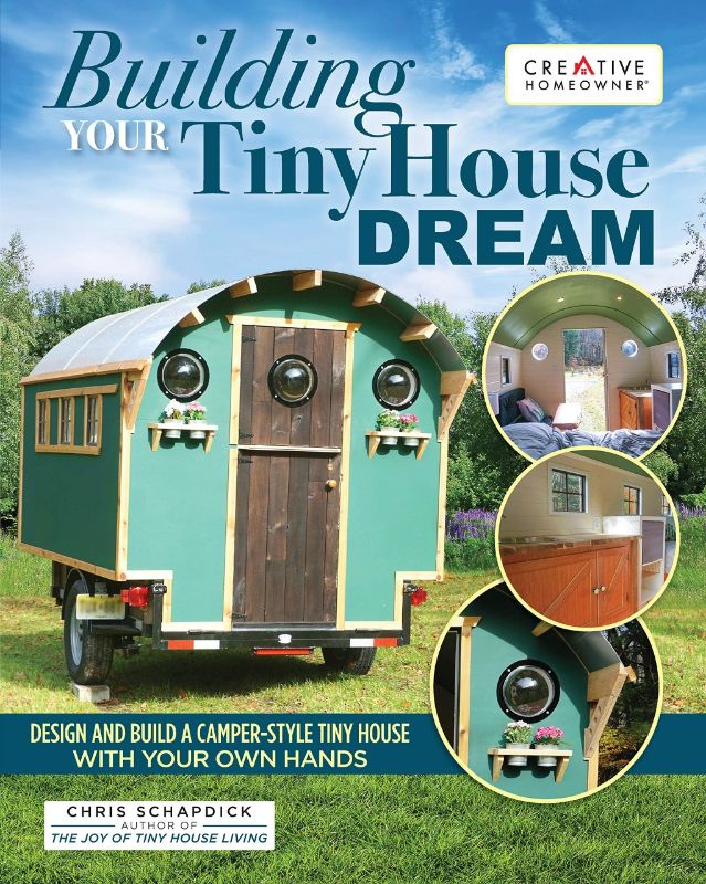 Guide to building your tiny home with expert tips, plans, and over 380 vibrant photographs.