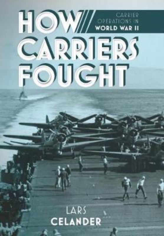 Exploration of WWII naval aviation and aircraft carrier tactics by Lars Celander, detailing major battles and operations.
