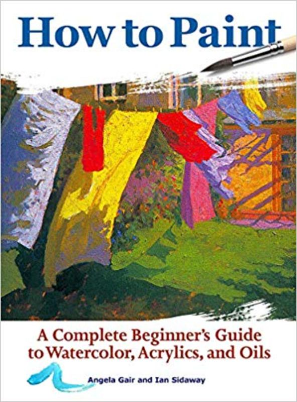 Comprehensive painting guide featuring 38 step-by-step projects for beginners in watercolours, acrylics, and oils.