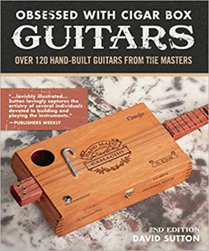 A captivating guide to crafting and playing cigar box guitars with stunning photos and DIY projects by David Sutton.
