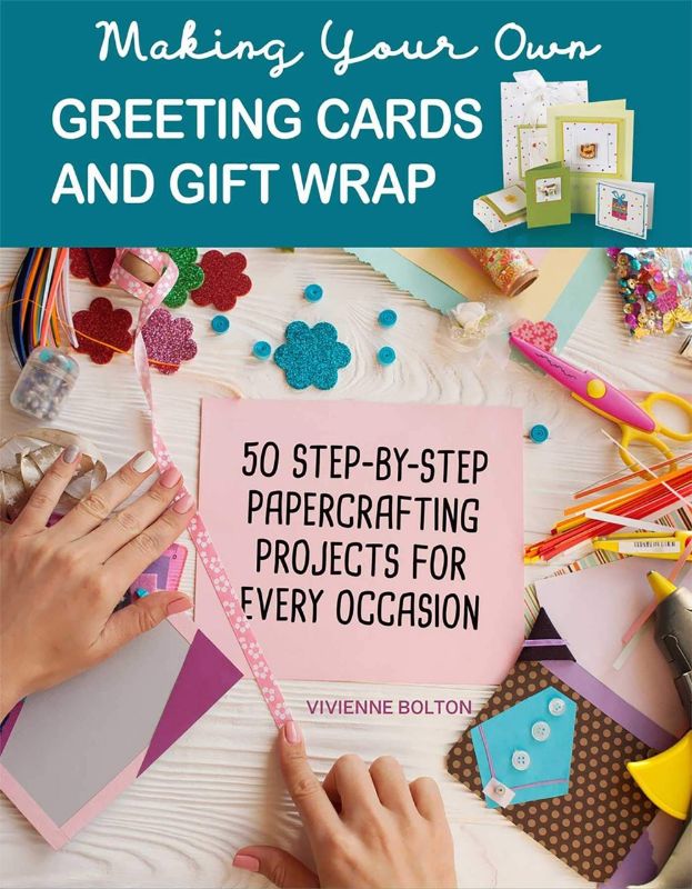 Guide for crafting unique greeting cards and gift wrap with over 50 creative projects and step-by-step illustrations.