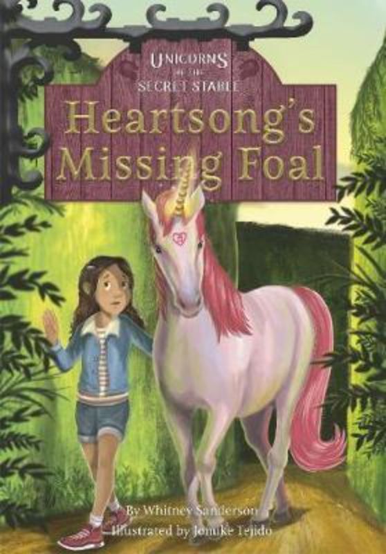 Book cover of 'Unicorns of the Secret Stable: Heartsongs Missing Foal', featuring magical unicorns and a vibrant Fairy Forest setting.