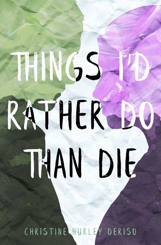 Cover of 'Things I'd Rather Do Than Die' featuring two contrasting teens symbolizing friendship and self-discovery.