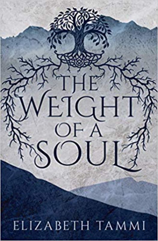 The Weight of a Soul paperback by Elizabeth Tammi, a Viking fantasy about love, loss, and redemption in Norse mythology.
