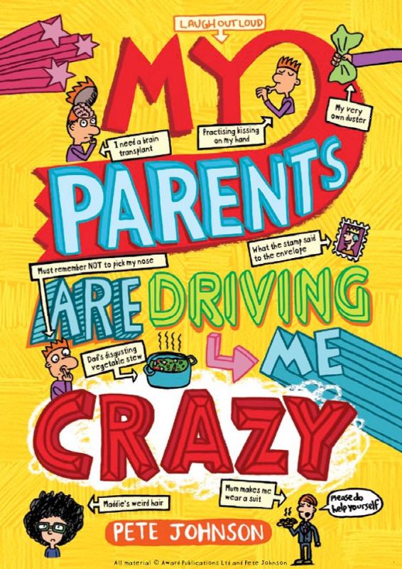 Cover of 'My Parents Are Driving Me Crazy' featuring a boy amidst chaotic family scenes and humorous illustrations.