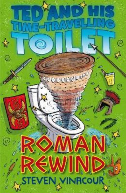 Illustrated cover of 'Ted and his Time Travelling Toilet: Roman Rewind', a children's adventure book about ancient Rome.