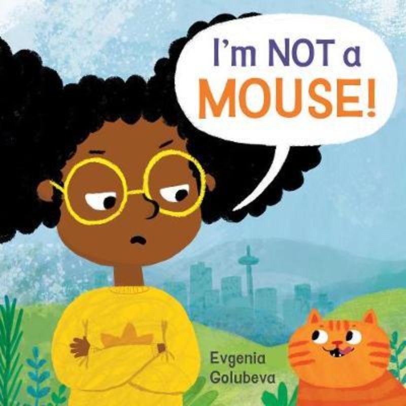 Charming paperback 'I'm Not A Mouse' by Evgenia Golubeva, engaging young readers with humor about identity and nicknames.