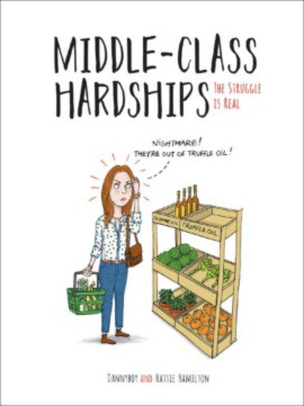 Hardcover book 'Middle-Class Hardships' humorously explores relatable struggles of modern middle-class life.