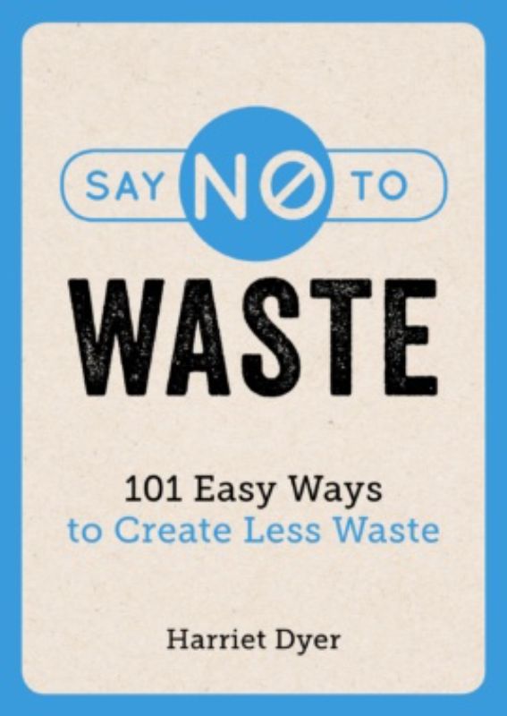 Empowering guide by Harriet Dyer with 101 practical methods to reduce daily waste in a pocket-sized paperback.