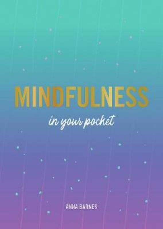 'Mindfulness In Your Pocket' by Anna Barnes, a portable guide to cultivating mindfulness and inner peace.