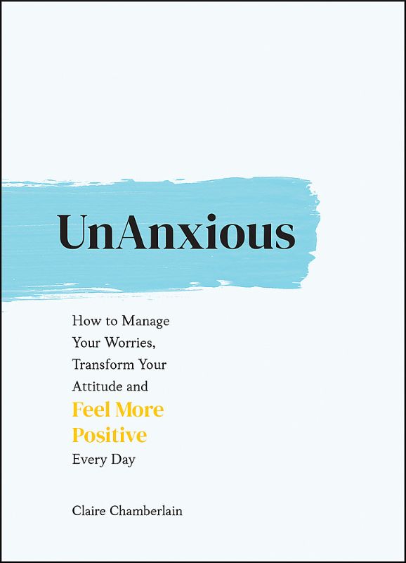 UnAnxious guidebook by Claire Chamberlain for managing anxiety, boosting positivity, and enhancing mental well-being.