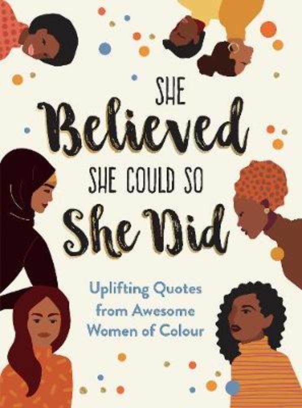 Empowering hardback book celebrating women of color with inspiring quotes and stories of strength and resilience.