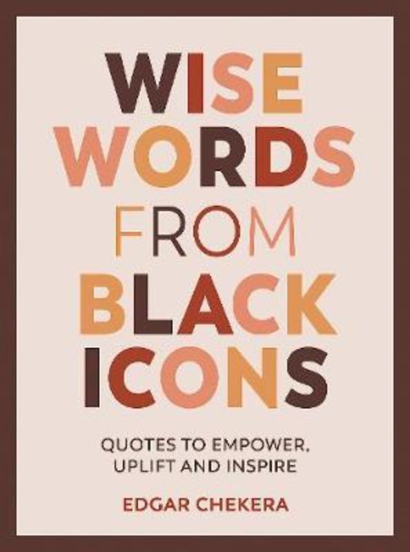 Inspiring hardback book featuring quotes from legendary Black icons, promoting empowerment and self-belief.