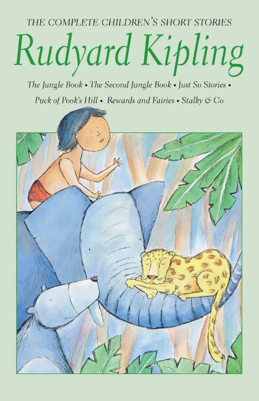 Complete Kipling Children's Stories: Enchanting tales of adventure, illustrating timeless classics like The Jungle Book and Just So Stories.