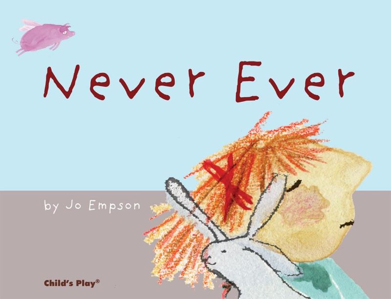 'Never Ever' by Jo Empson: a vibrant children's picture book that ignites imagination with whimsical storytelling and stunning illustrations.