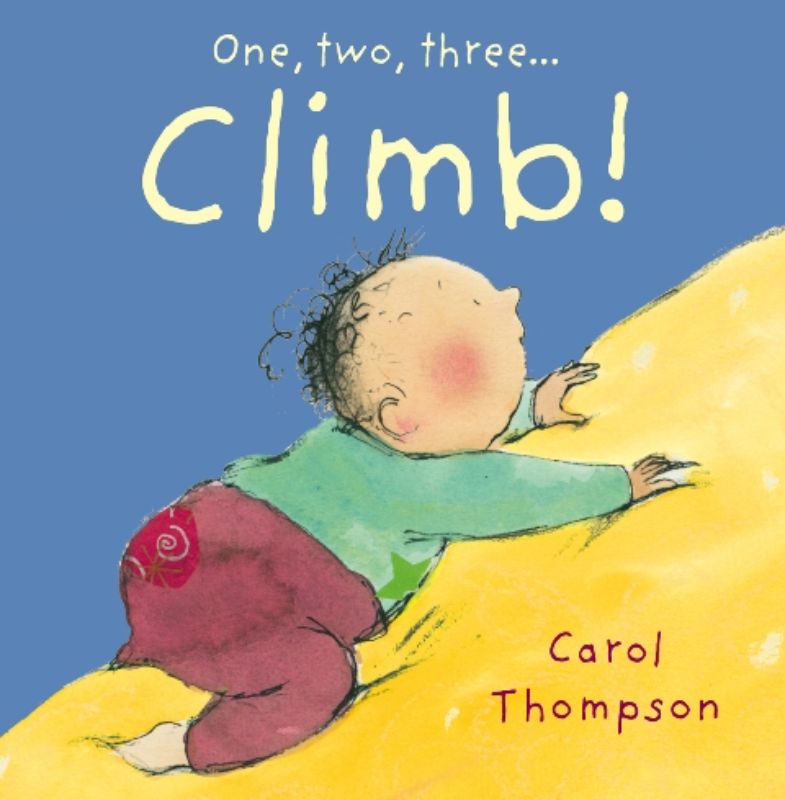 Hardback book 'One Two Three Climb' by Carol Thompson, featuring vibrant illustrations encouraging children's active movement.