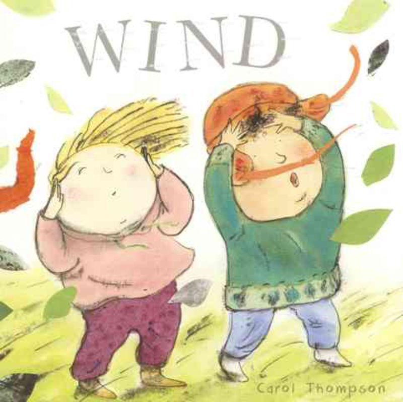 Illustrated hardcover board book 'Wind' by Carol Thompson, inviting children to explore nature's sensory experiences.