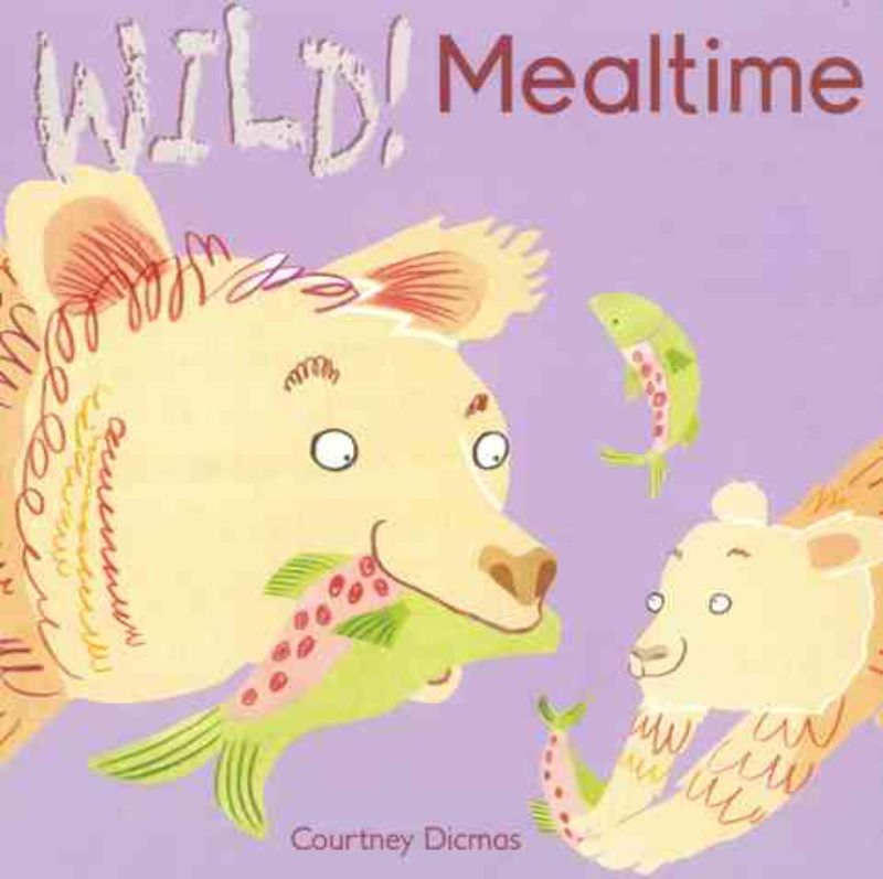 Hardback children's book 'Wild! Mealtime' features playful animal babies and joyful mealtime chaos for ages 0-5.