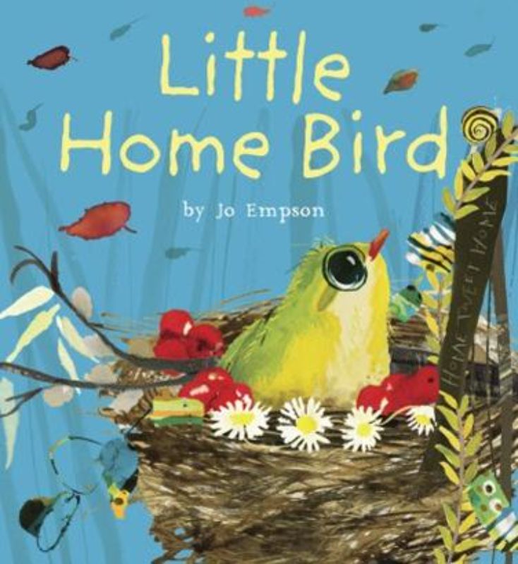 A charming picture book 'Little Bird' by Jo Empson, exploring themes of home, belonging, and family dynamics for children.