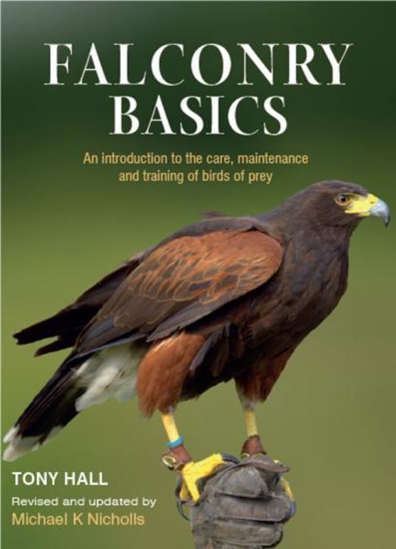 Hardback book 'Falconry Basics' by Tony Hall, a comprehensive guide to falconry with diagrams and photography.