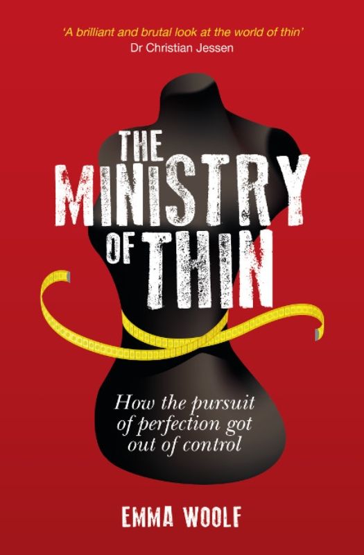Cover of 'The Ministry of Thin' by Emma Woolf, a thought-provoking guide on body positivity and self-acceptance.
