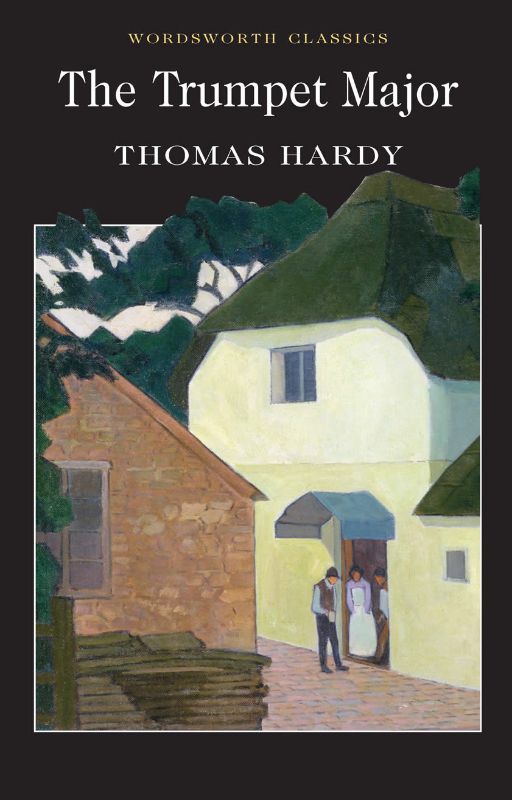 Paperback edition of 'Trumpet Major' by Thomas Hardy, exploring love and war during the Napoleonic Wars, 288 pages.