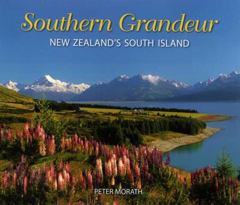 Stunning paperback book featuring 152 vibrant photographs of New Zealand's South Island by Peter Morath.
