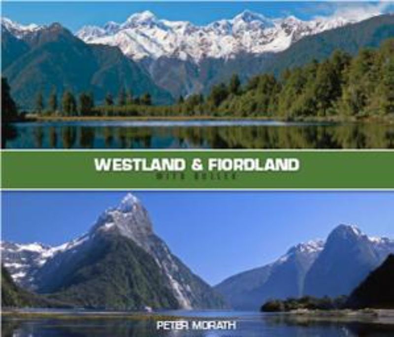 Paperback book 'Westland & Fiordland' by Peter Morath, featuring 48 pages of stunning New Zealand landscapes and wildlife.
