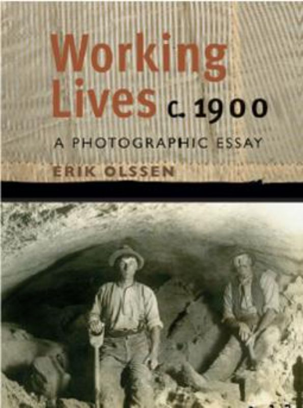 Book cover of 'Working Lives 1900s' by Erik Olssen, showcasing skilled trades and transformative labor in early 20th century.