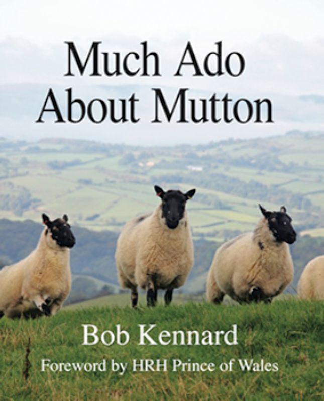 Cover of 'Much Ado About Mutton' by Bob Kennard, exploring the history, benefits, and recipes for this nutritious meat.