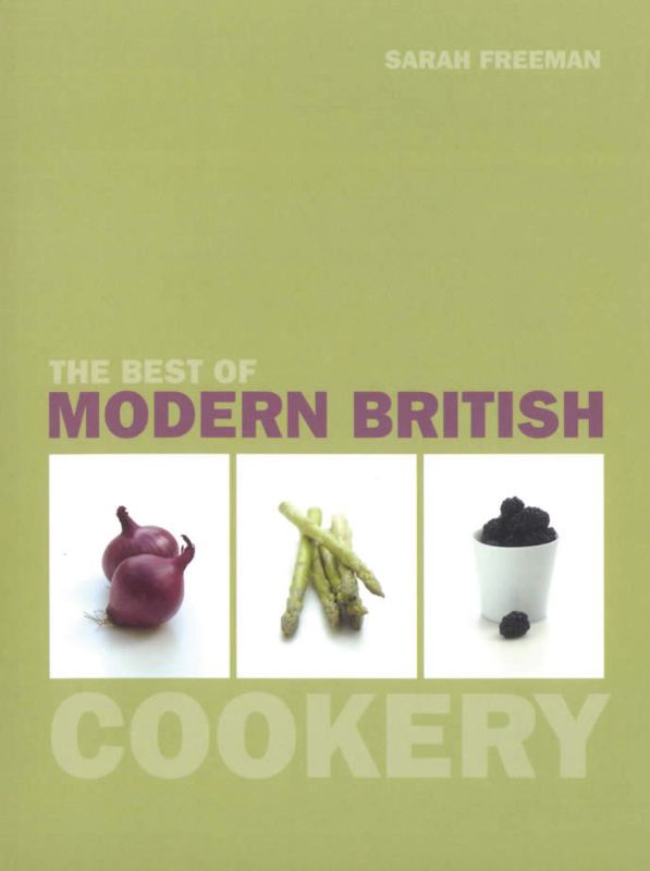 Cookbook cover of 'The Best Of Modern British Cookery' featuring contemporary British recipes by Sarah Freeman.