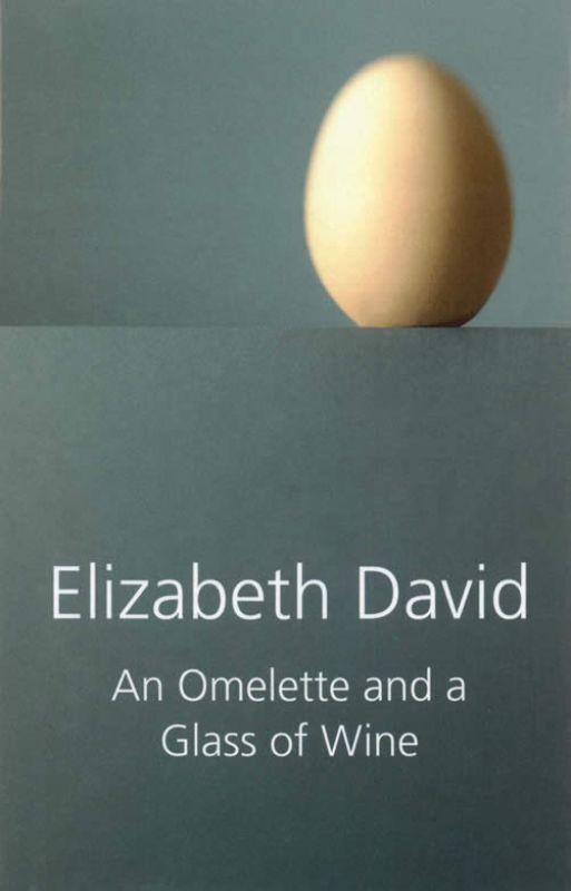 Cookbook 'An Omelette & A Glass Of Wine' by Elizabeth David, featuring recipes and wine pairings, 320 pages of culinary delight.