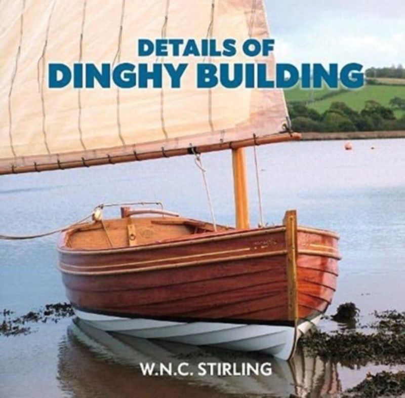 Comprehensive guide to traditional clinker-built dinghy construction, featuring expert tips and inspiring photographs.