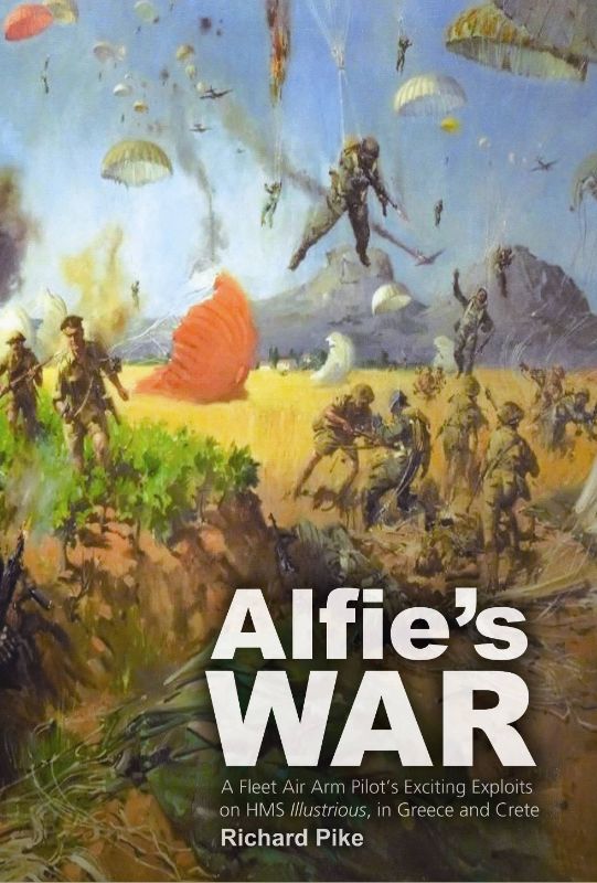 Hardback book 'Alfies War' by Richard Pike, detailing Captain Sutton's WWII exploits and heroic moments.