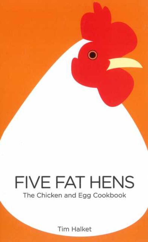 Five Fat Hens book cover featuring Tim Halket’s humorous guide to backyard poultry and fresh egg recipes.