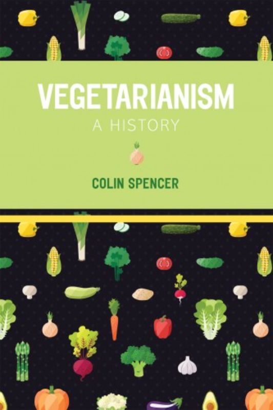 A captivating paperback exploring the history, culture, and ethics of vegetarianism by Colin Spencer.