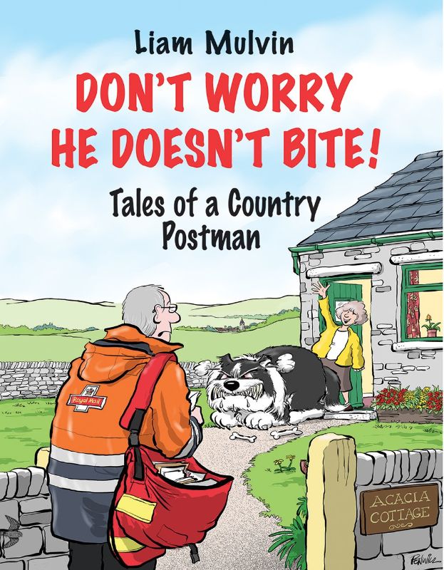 Charming hardback book 'Don't Worry, He Doesn't Bite' featuring heartwarming rural anecdotes by postman Liam Mulvin.