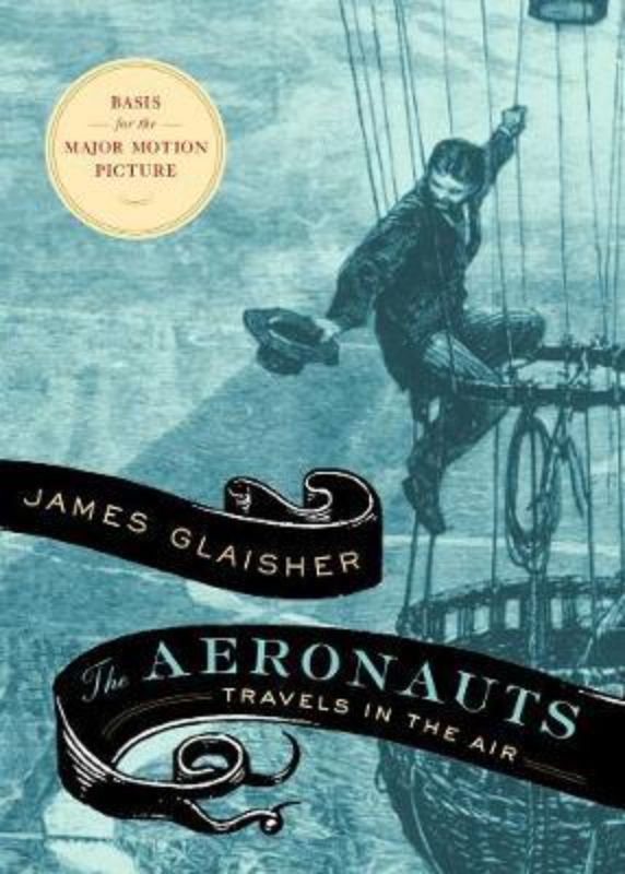 Cover of *The Aeronauts*, a gripping tale of James Glaisher's daring 19th-century balloon ascents and scientific exploration.