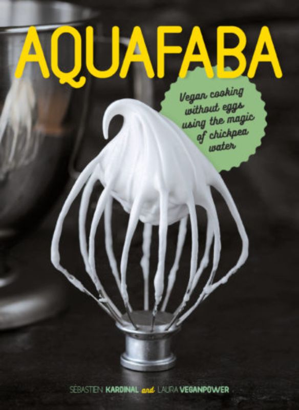 Aquafaba book showcasing vegan recipes using chickpea water for egg replacement and unique culinary techniques.