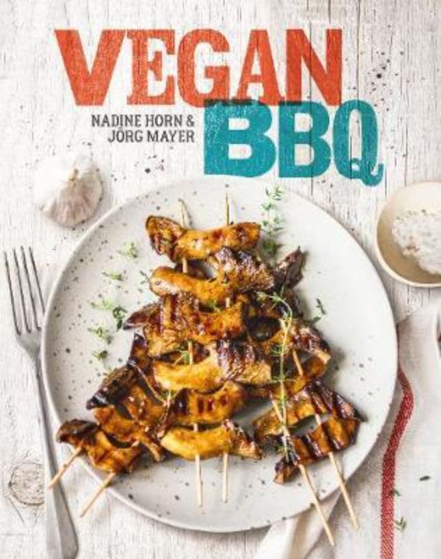 Vegan BBQ cookbook with 80+ plant-based recipes for flavorful outdoor grilling and summer gatherings.