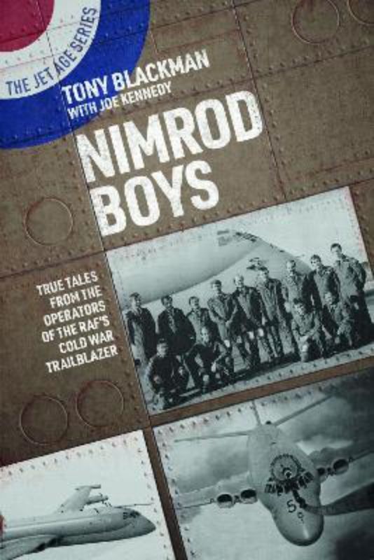 Paperback book 'Nimrod Boys' by Tony Blackman features first-hand accounts of operating the Hawker Siddeley Nimrod aircraft.