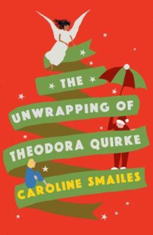 The Unwrapping of Theodora Quirke book cover featuring a whimsical design, showcasing humor and Christmas fantasy themes.