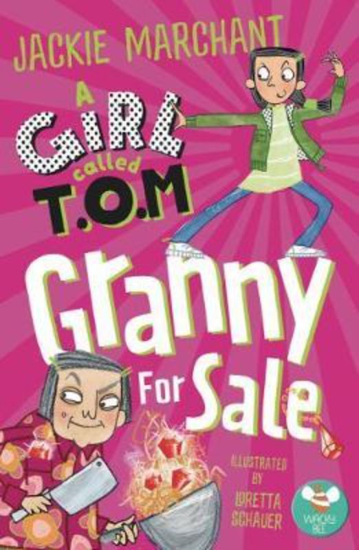A Girl Called Tom's Granny For Sale: A humorous children's book about chaotic family life and misadventures.