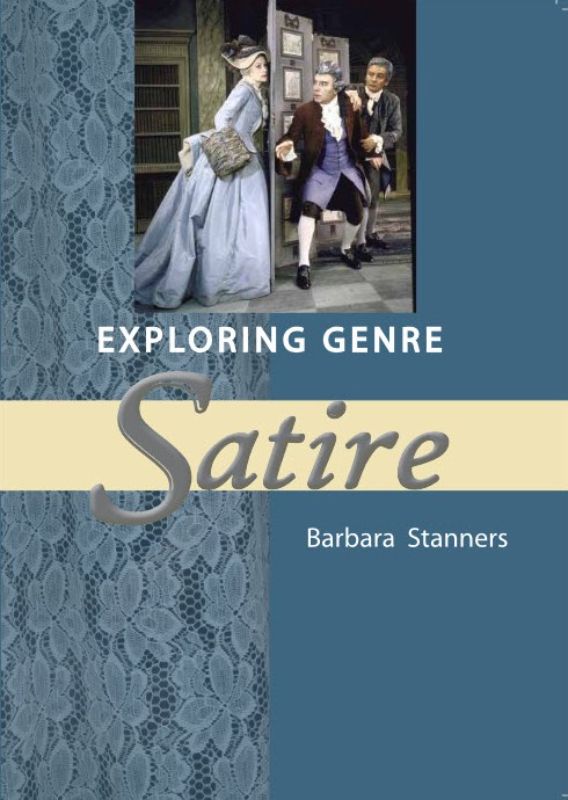 Cover of 'Exploring Genre: Satire' by Barbara Stanners, showcasing its focus on satire's role in critiquing society and human flaws.