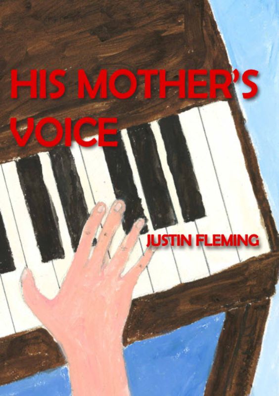 Cover of 'His Mother's Voice' by Justin Fleming, depicting themes of courage, sacrifice, and the power of music.
