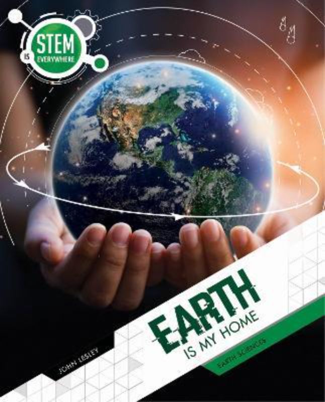 Hardback book 'Stem Is Everywhere: Earth Is My Home,' 32 pages exploring Earth's geology and ecosystems for kids.